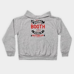 Kissing Booth 25 cents Pucker Up Buttercup Kids Hoodie